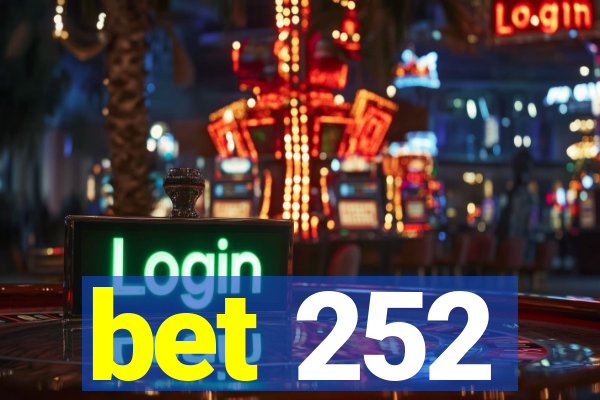 bet 252